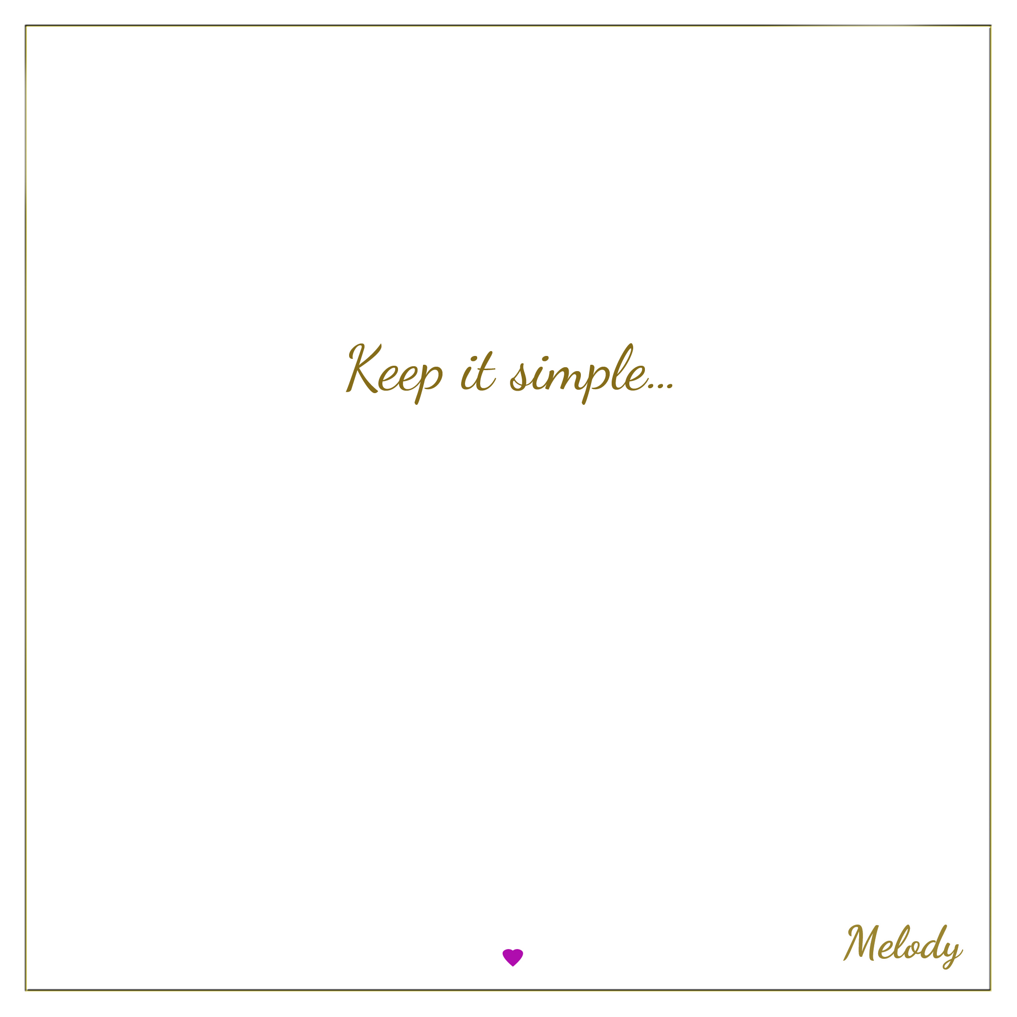 Keep It Simple...