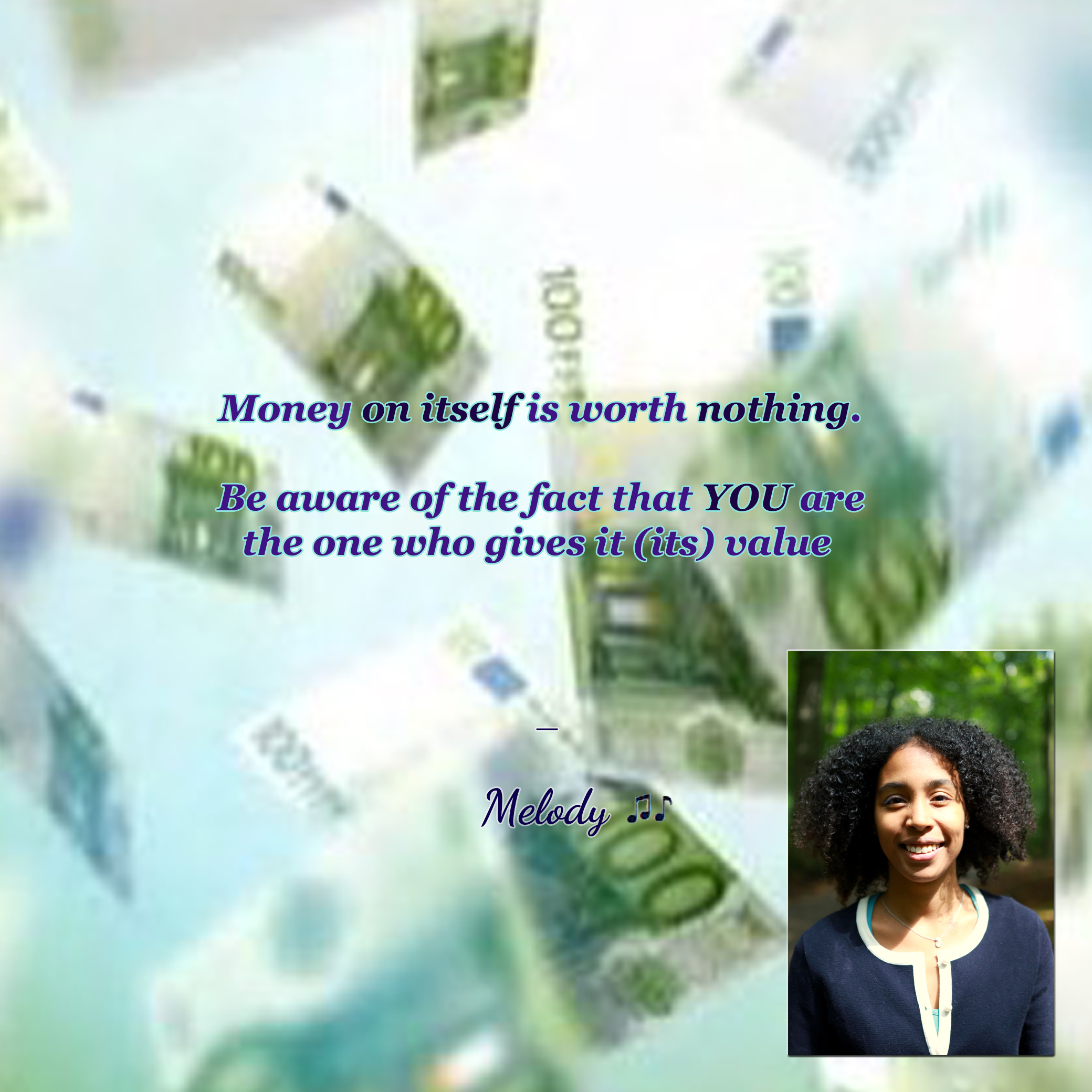 Money on itself is worth nothing
